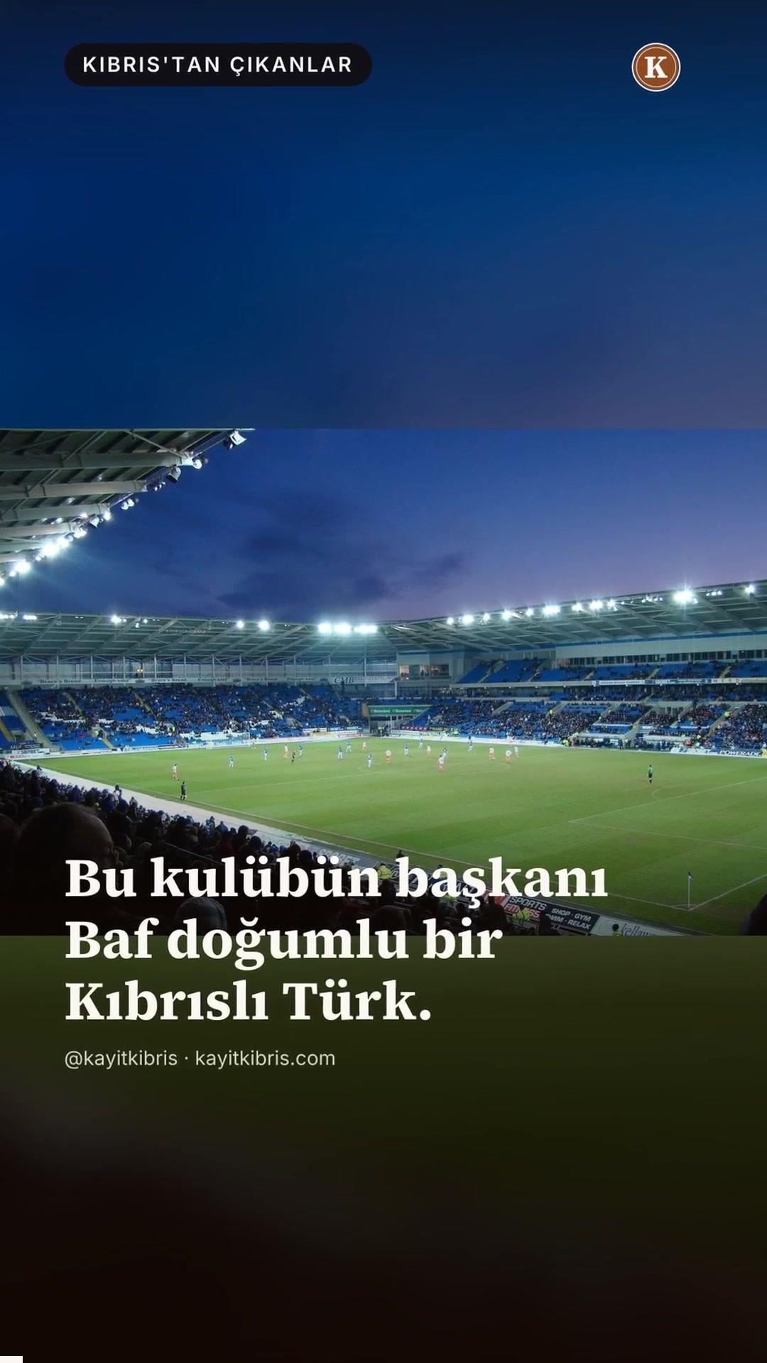 Mehmet Dalman — Baf'ta doğdu. Cardiff City'nin başkanı oldu.