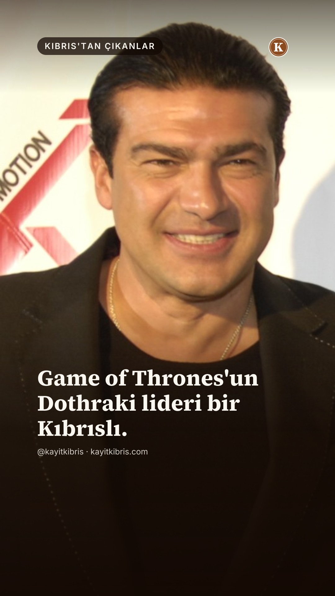 Tamer Hassan — Game of Thrones'un Dothraki liderlerinden biri, aslında Kıbrıslı bir Türk.